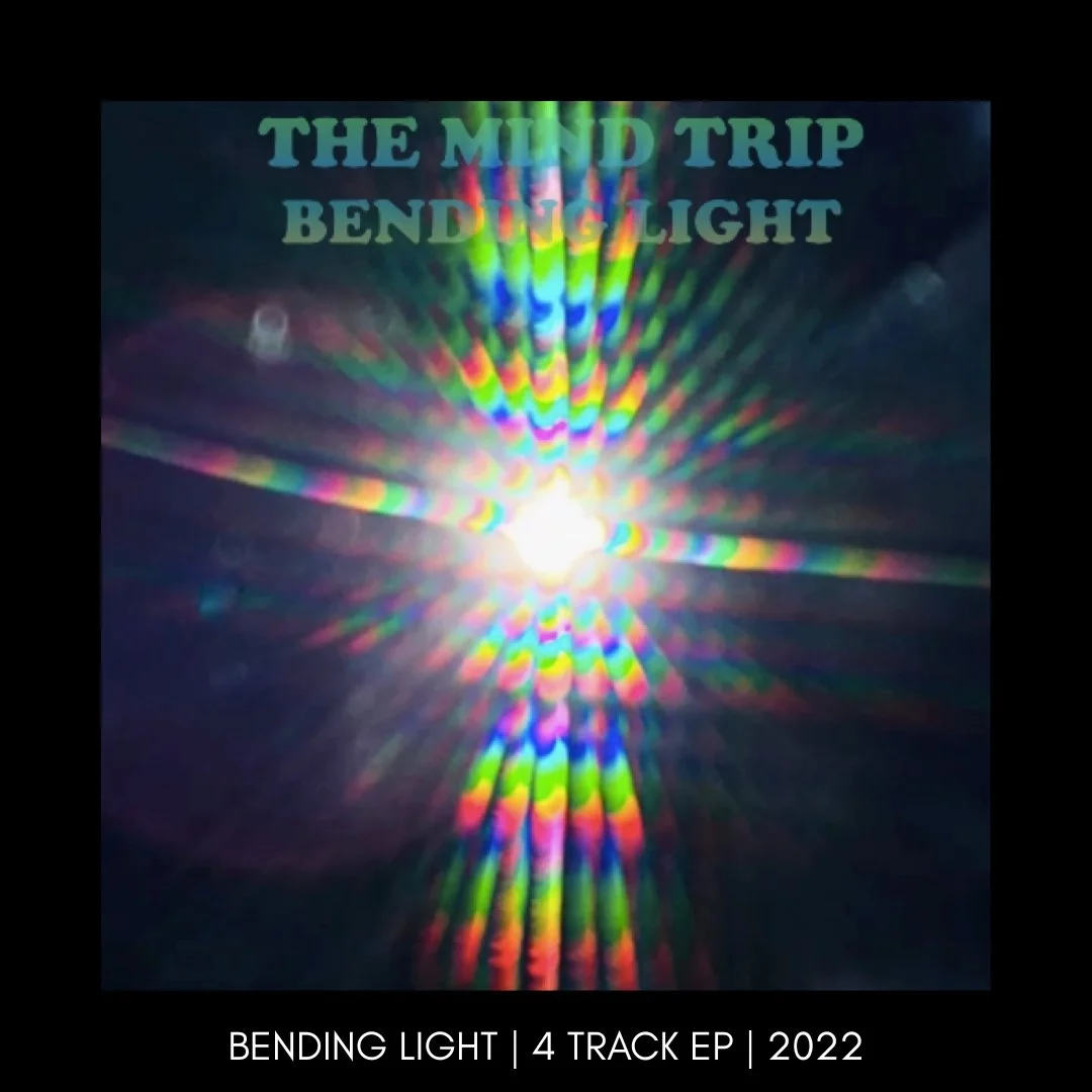 THE MIND TRIP-BENDING LIGHT.jpg
