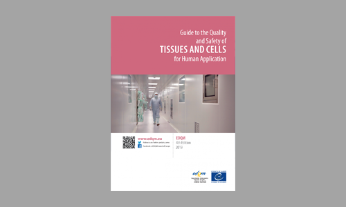 EDQM  publishes the 4th Edition of the Guide to the Quality and Safety of Tissues and Cells for Human Application