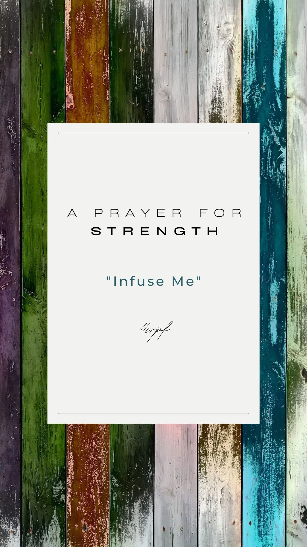 A Prayer for Strength: Infuse Me