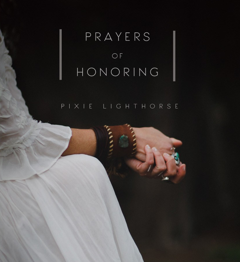 BOOK REVIEW: Prayers of Honoring by Pixie Lighthorse