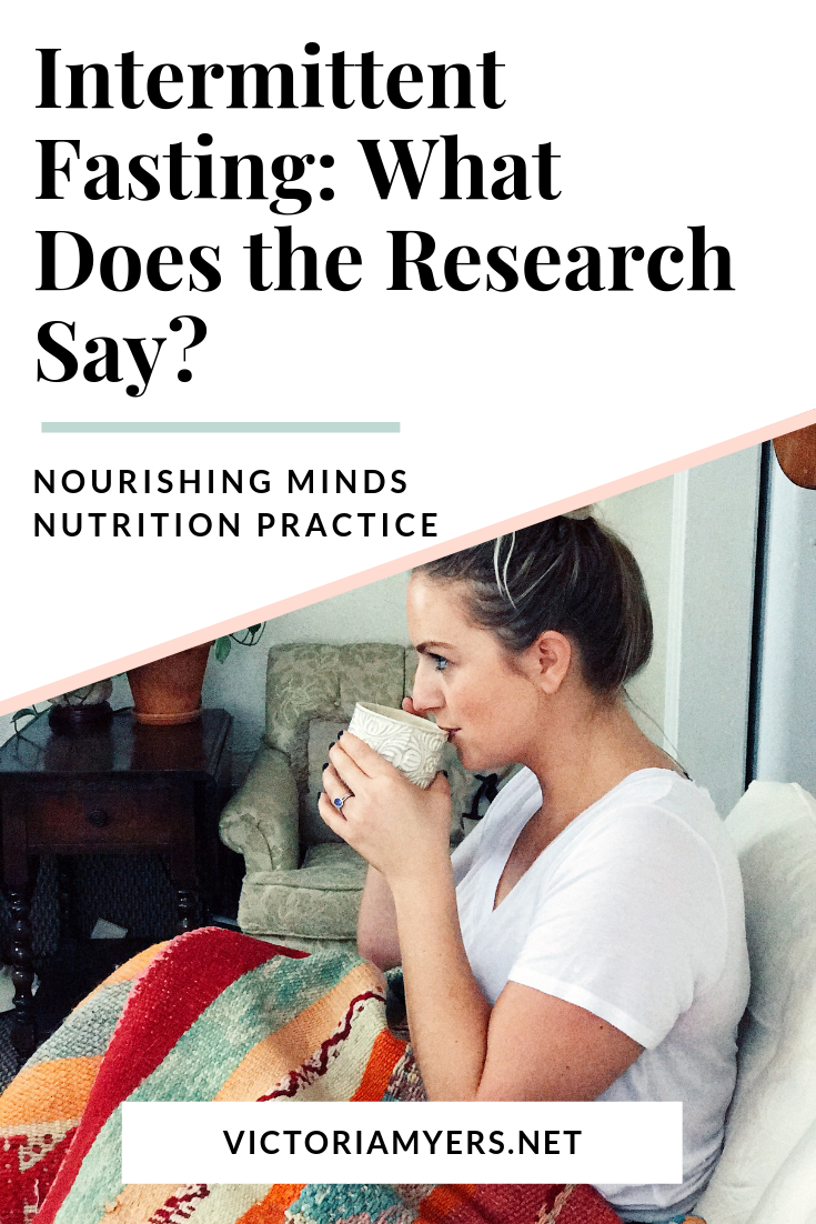 Intermittent Fasting What Does the Research Say? — victoria myers