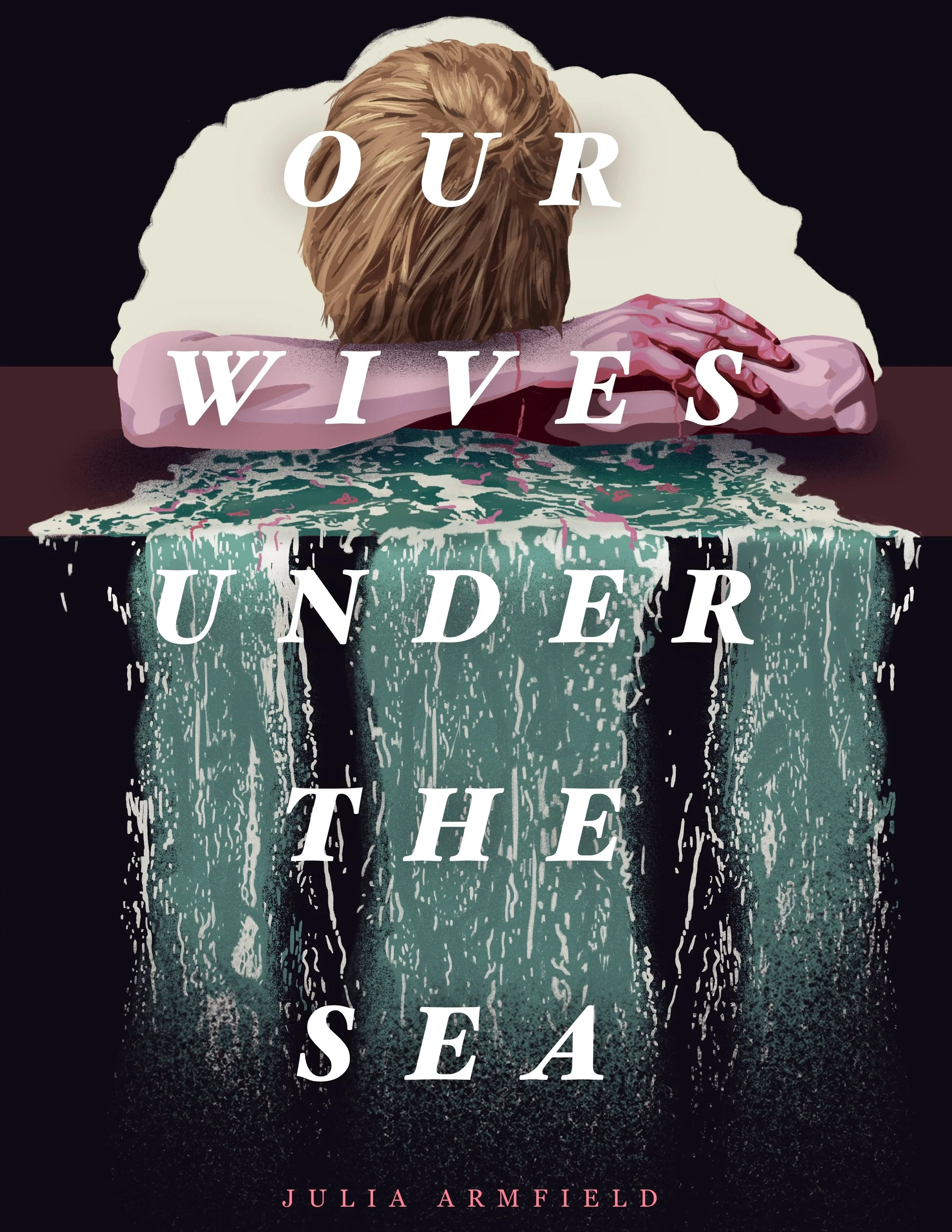 'Our Wives Under the Sea' - Julia Armfield cover