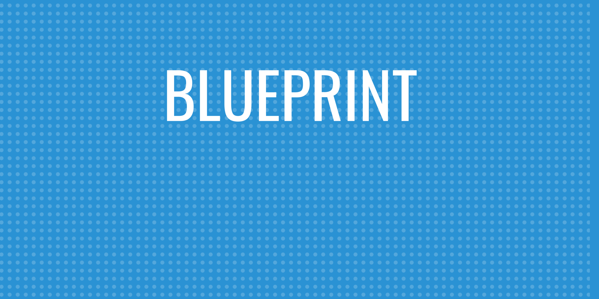 BLUEPRINT