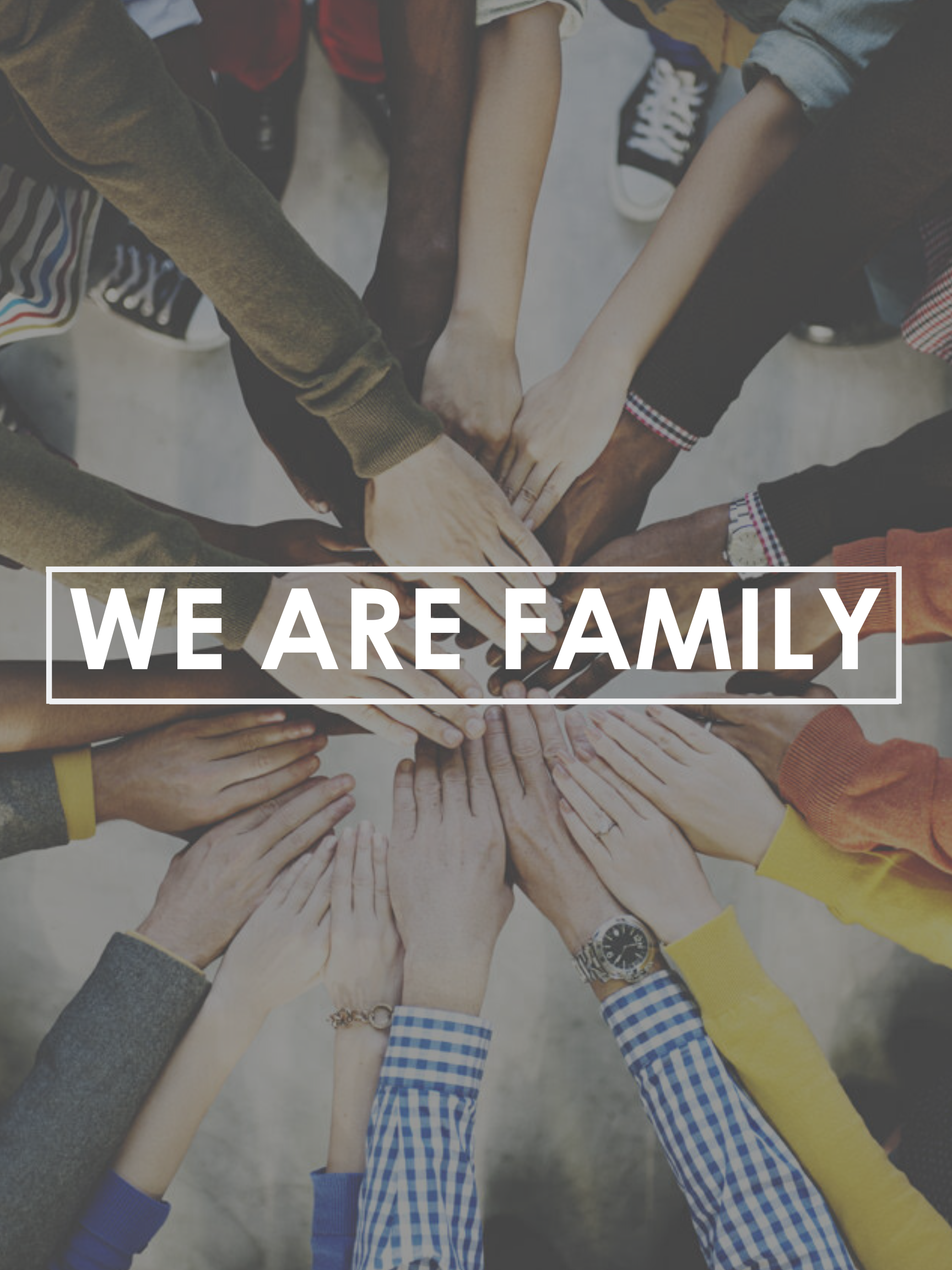We Are Family