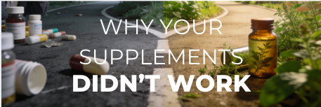 Why your supplements didn't work