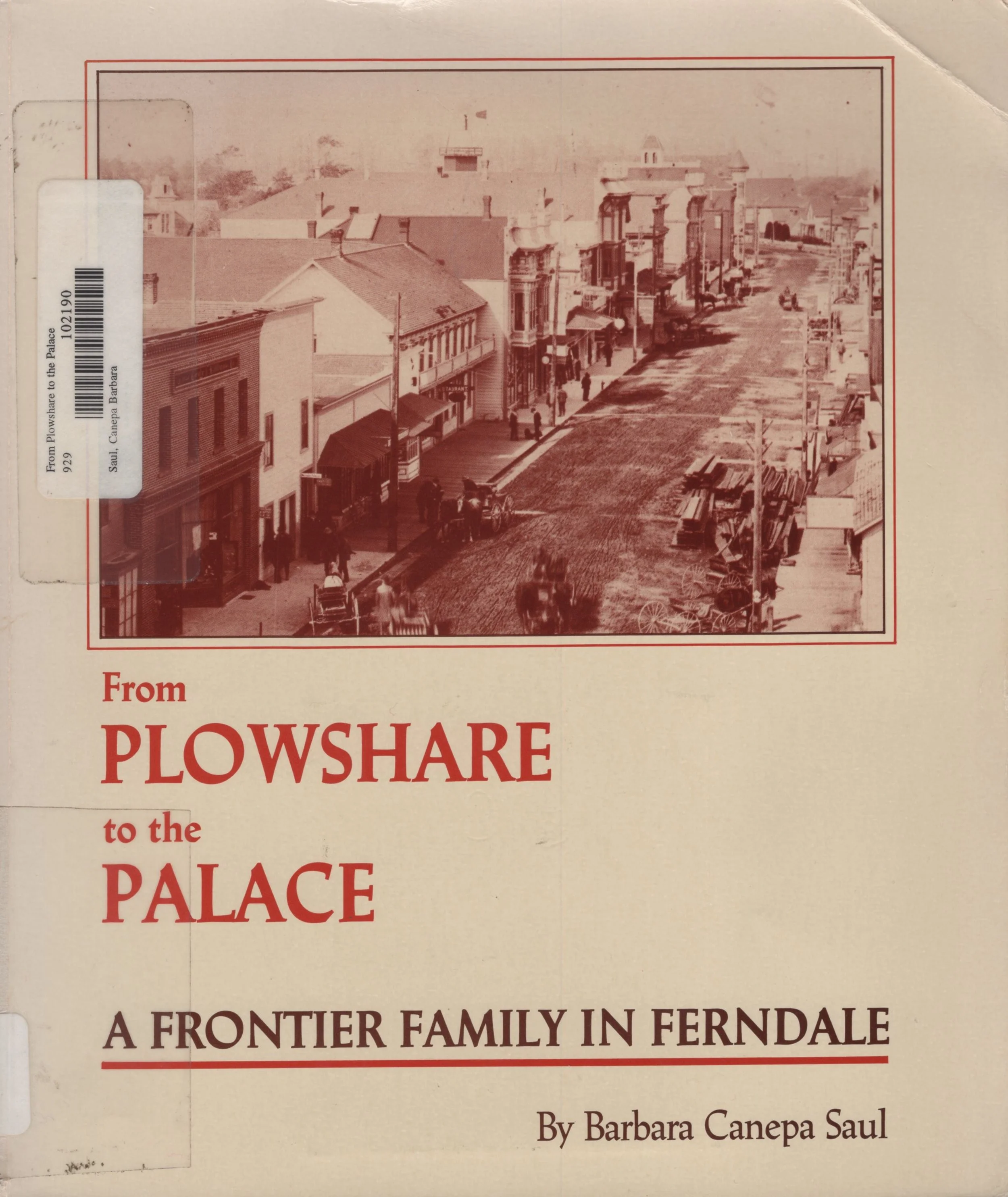 From Plowshare to the Palace: A Frontier Family in Ferndale USED
