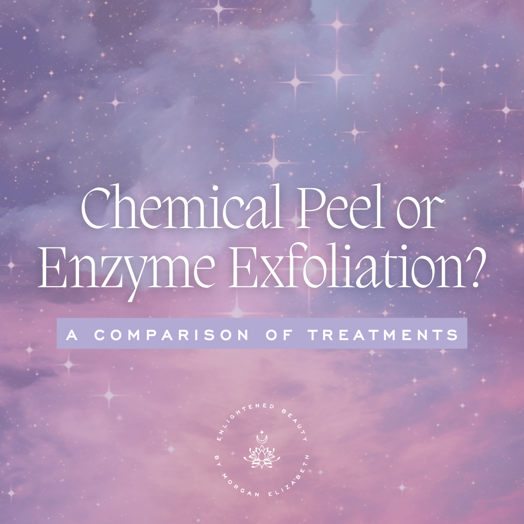 Chemical Peel or Enzyme Exfoliation?