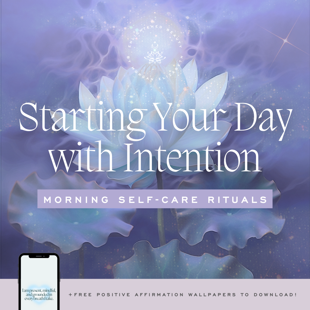 Starting Your Day with Intention: Morning Self-Care Rituals