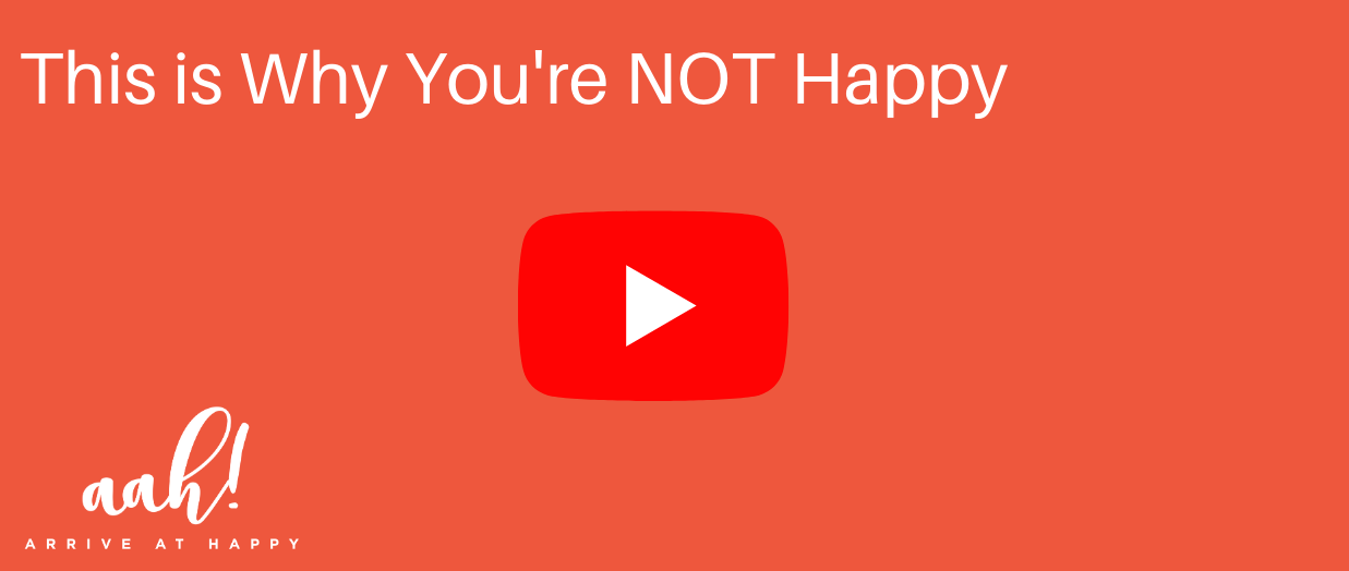 This is Why You're NOT Happy