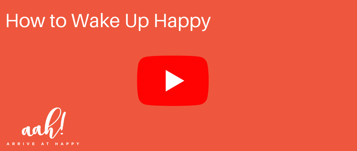 How to Wake Up Happy