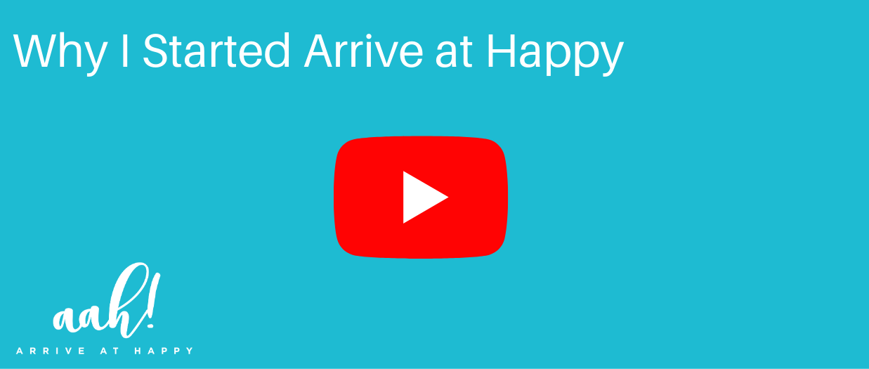 Why I Started Arrive at Happy