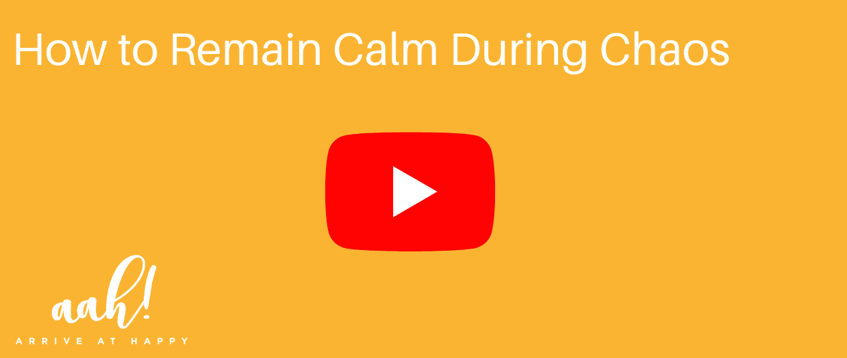 How to Remain Calm During Chaos