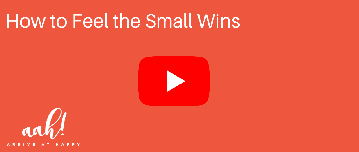 How to Feel the Small Wins 