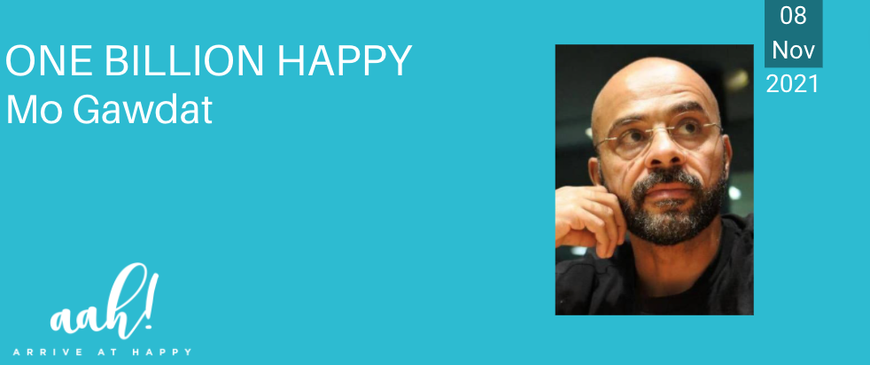 ONE BILLION HAPPY - Mo Gawdat