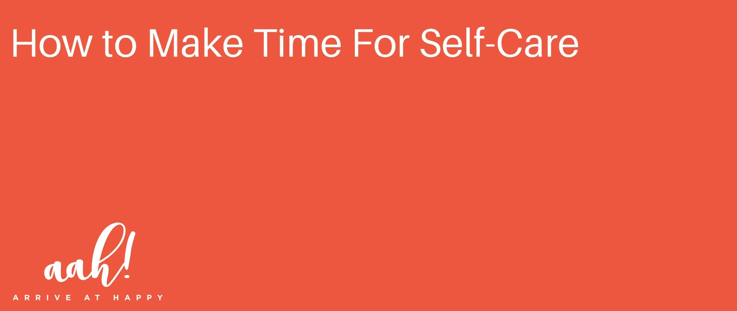 How to make Time for Self-Care