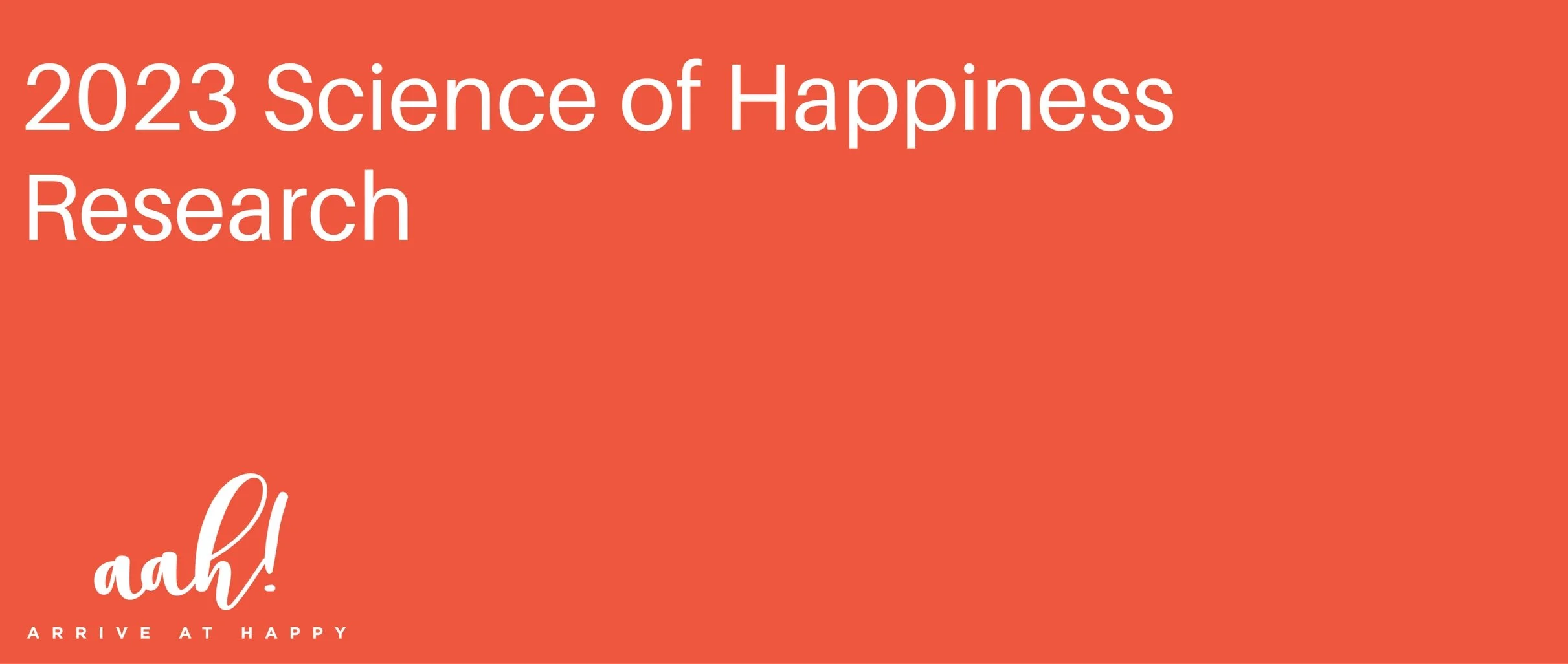 2023 Science of Happiness Research