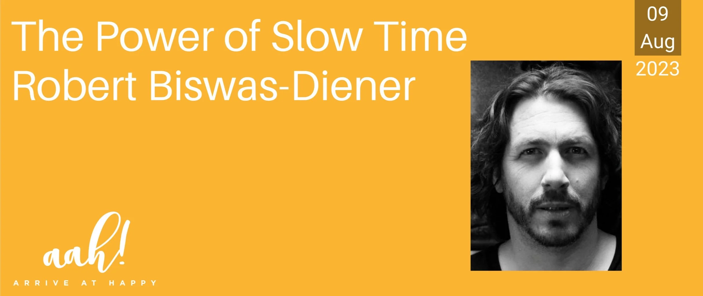 The Power of Slow Time with Robert Biswas-Diener