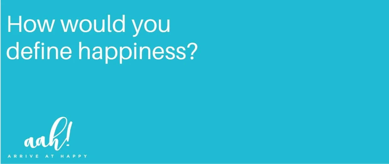 How Would You Define Happiness?