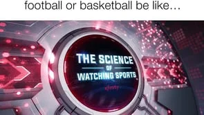 Xfinity - The Science of Watching Sports