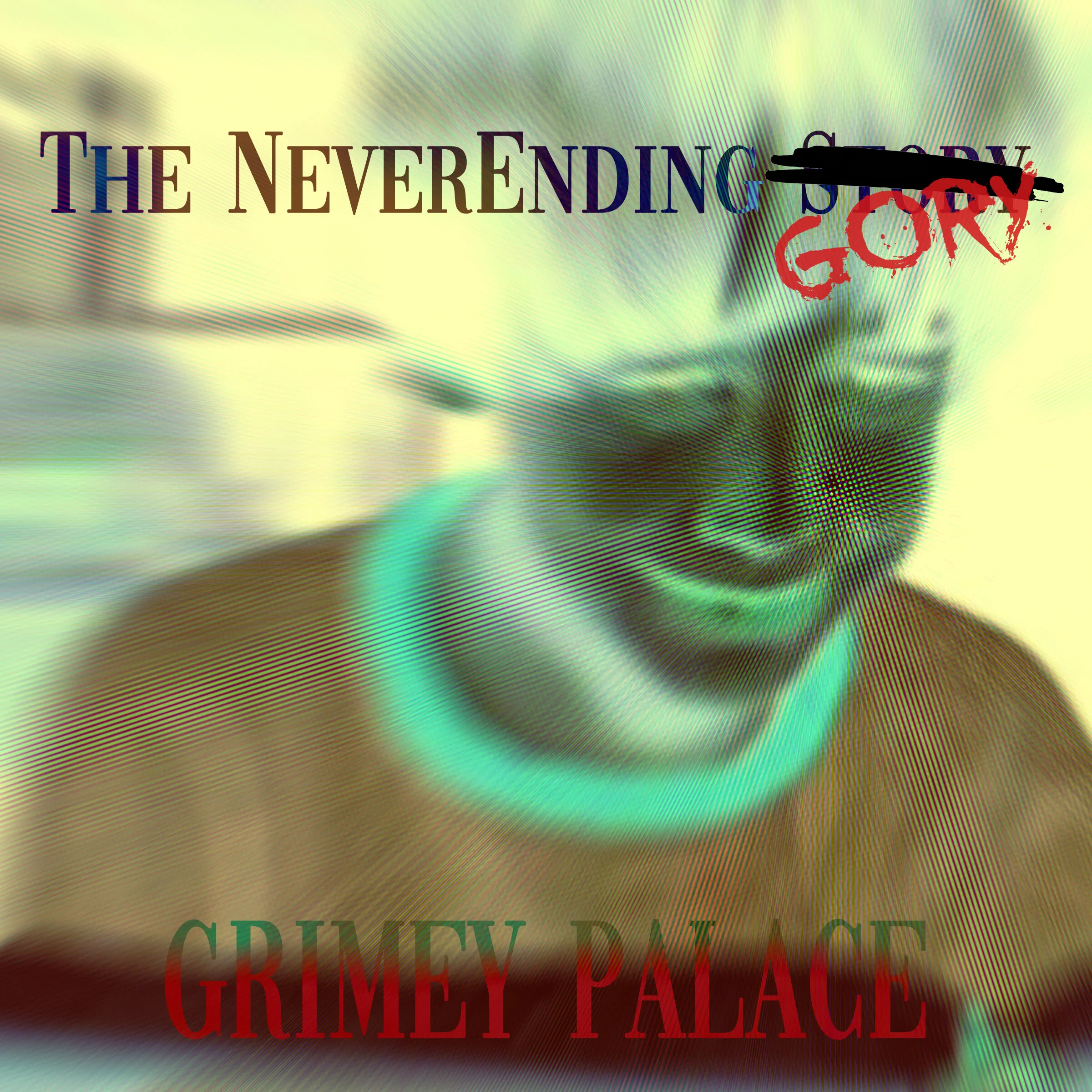 GRIMEY PALACE/THE NEVERENDING GORY