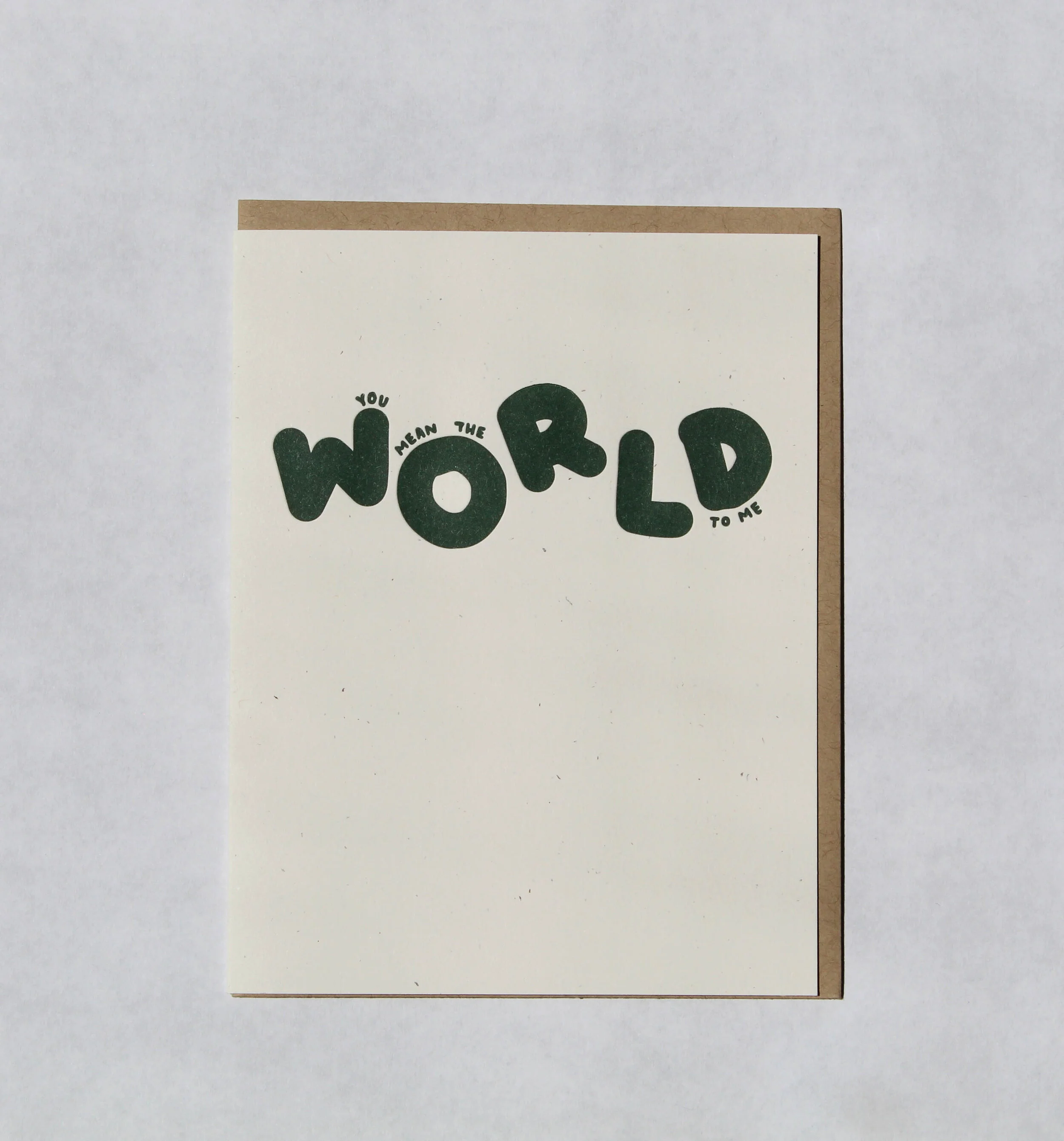 You mean the world to me