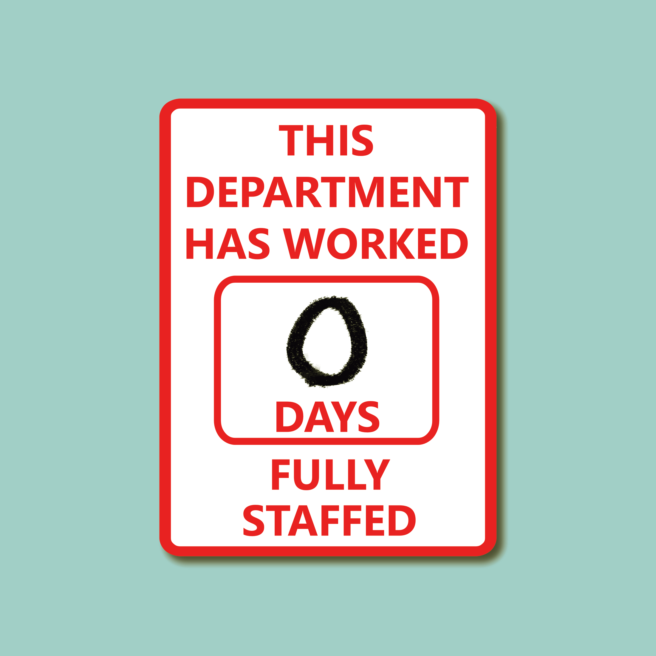 Zero Days Fully Staffed Sticker