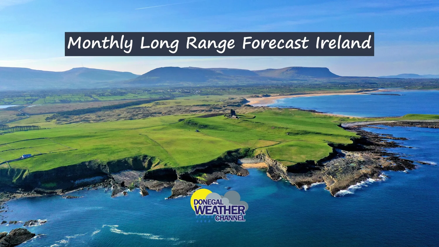 Donegal Weather Channel Monthly Long Range Forecast Ireland
