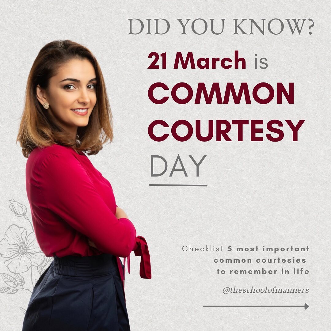 Happy Common Courtesy Day! 

manners are like the air in your tires. You might not care it&rsquo;s there until it&rsquo;s gone and missing.

Unfortunately, common courtesy are much too often overlooked as unessential knowledge, or perhaps things &ldq