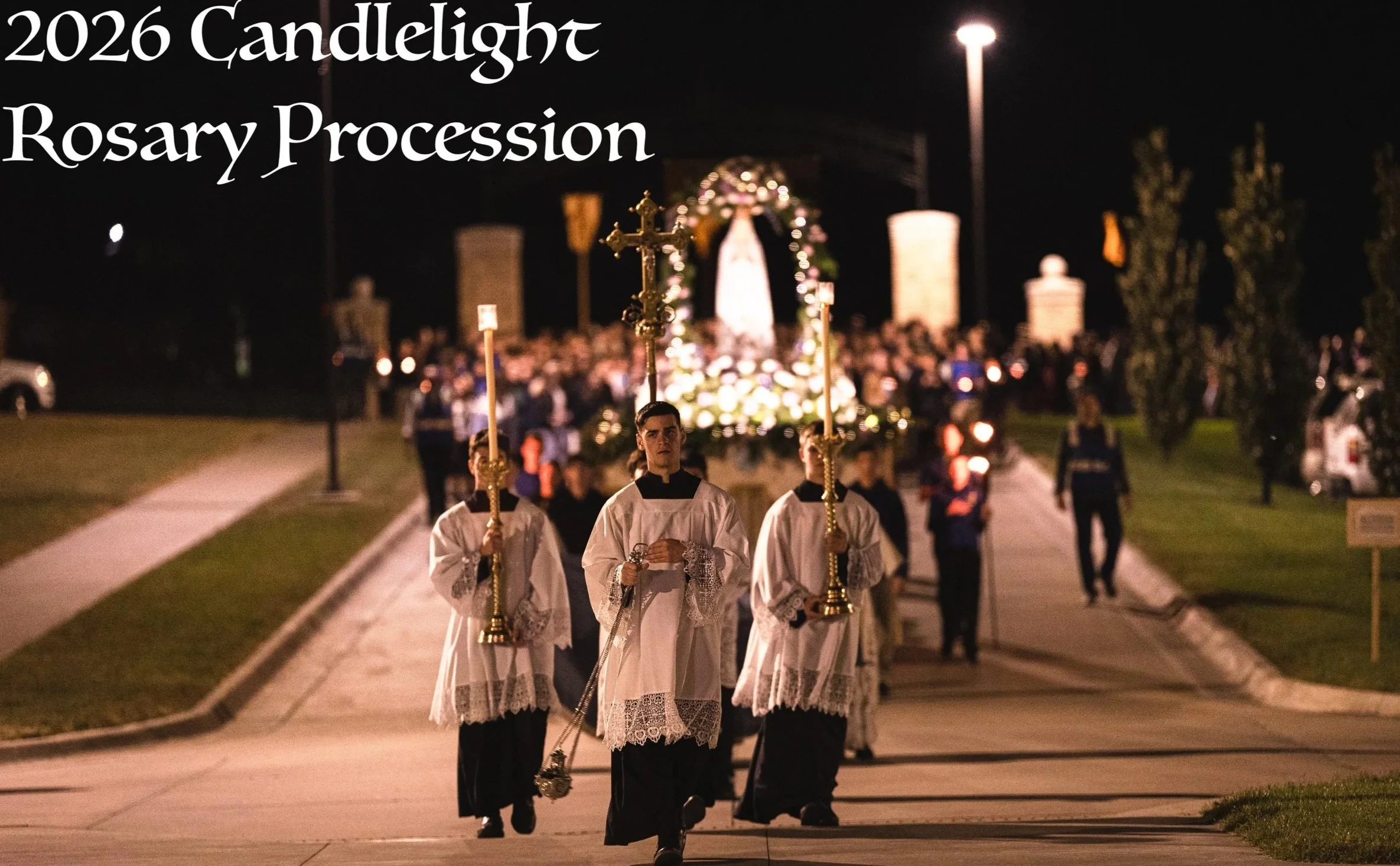2026 cANDLELIGHT ROSARY PROCESSION