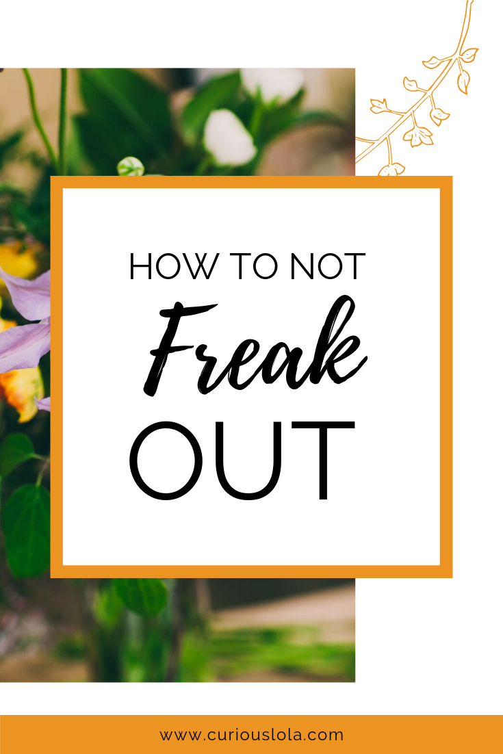 How to NOT freak out.png
