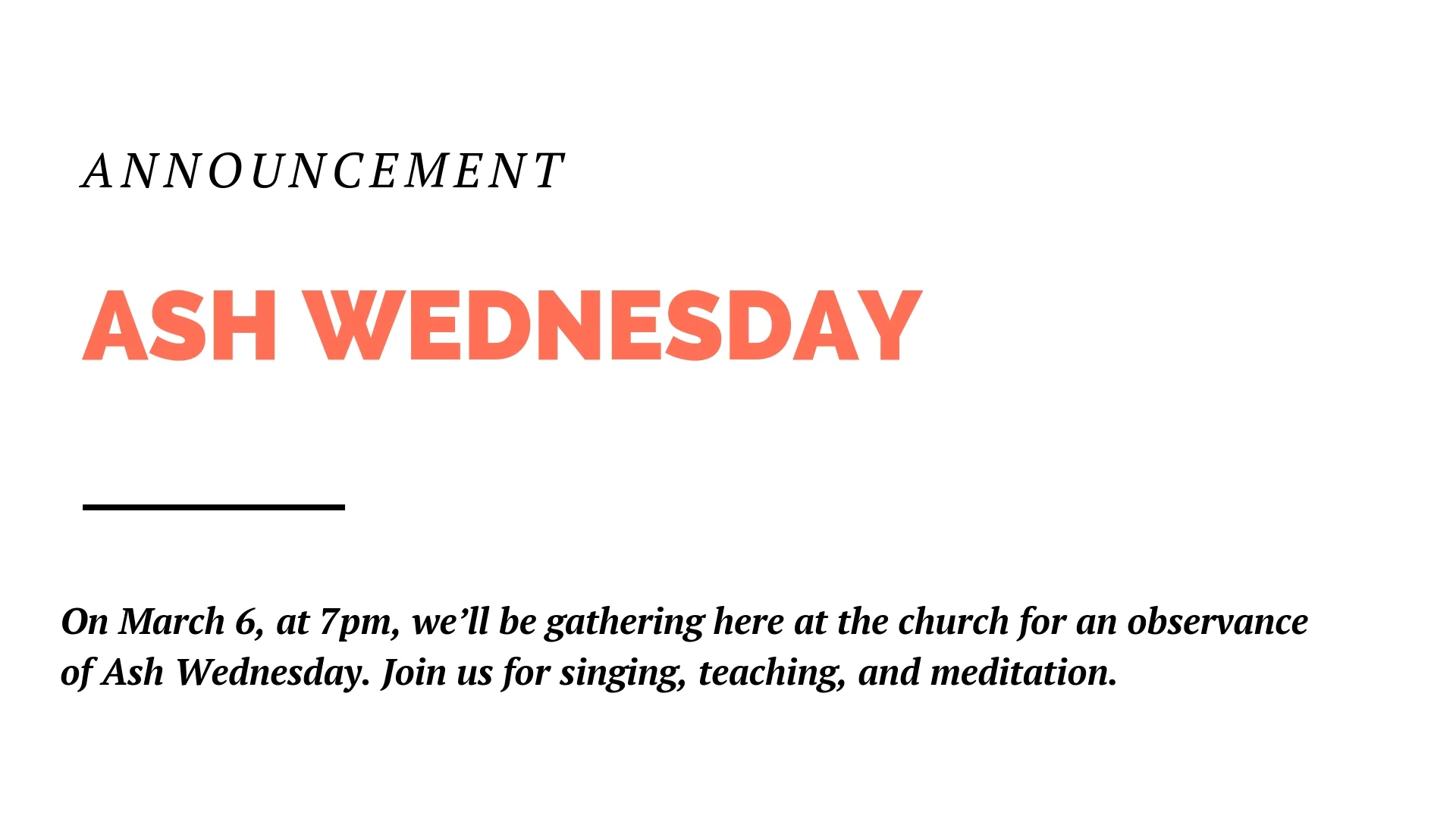 On March 6, at 7pm, we’ll be gathering here at the church for an observance of Ash Wednesday, which begins the season of Lent. Join us for singing, teaching, and meditation as we enter into this important time on the church calendar. Find more info on the Church Center app.