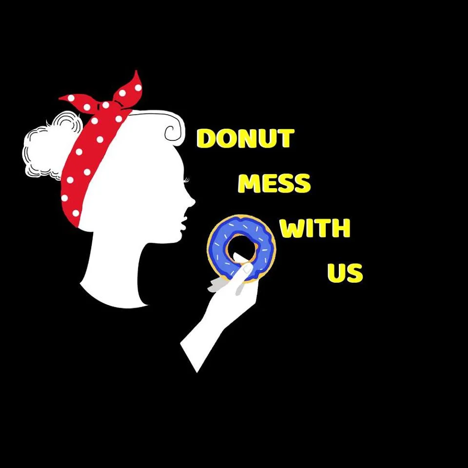 'Donut Mess With Us' 