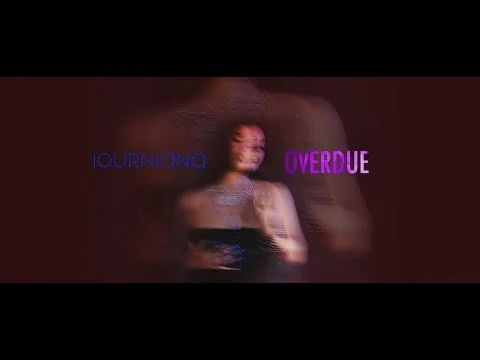 Journiana -"Overdue" (Official Video)
