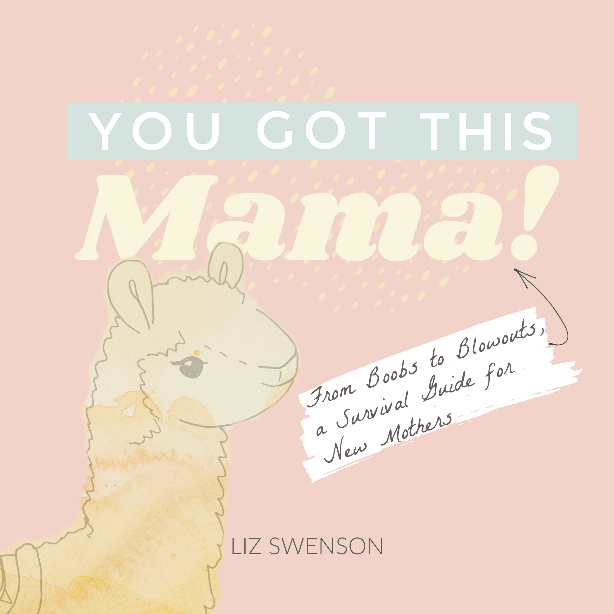 You Got This Mama Cover Llama  copy 4.png