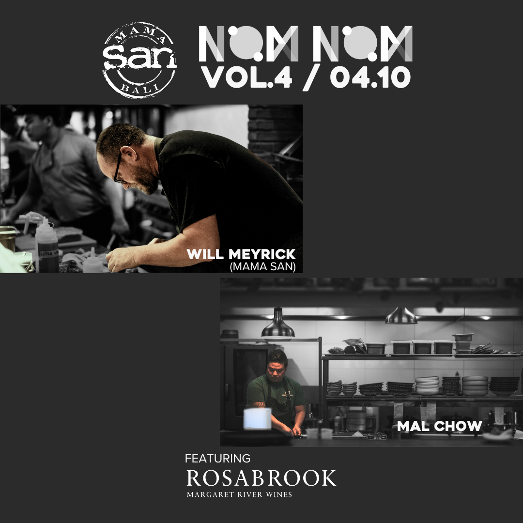 Nom Nom - Chow's Table Kitchen Takeover Mama San, Bali