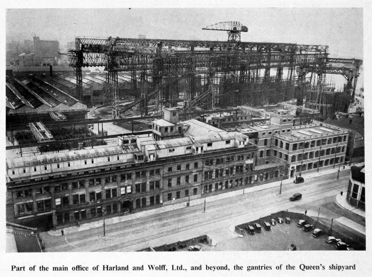Period photo of the Belfast Harland & Wolff works in the 1920s. The Company would build some 1,600 ships in its 150-odd years of operation. Image from Grace’s Guide: https://www.gracesguide.co.uk/Harland_and_Wolff