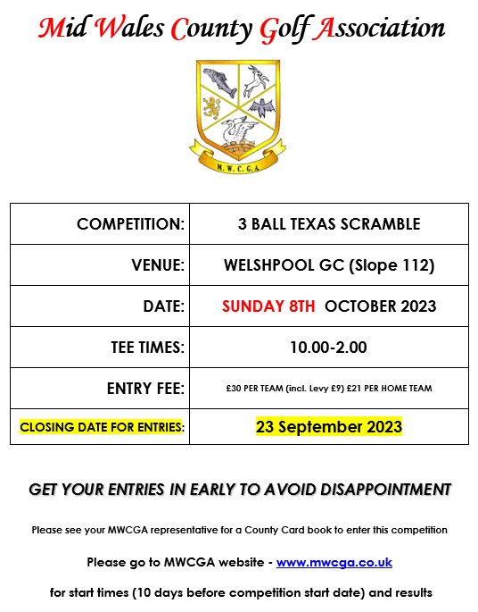 Get your entries in for the 3 Ball Texas Scramble, Sunday 8th October at Welshpool GC