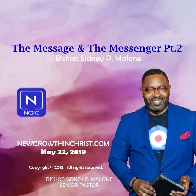 The Message &amp; The Messenger Part 2 - May 22, 2019