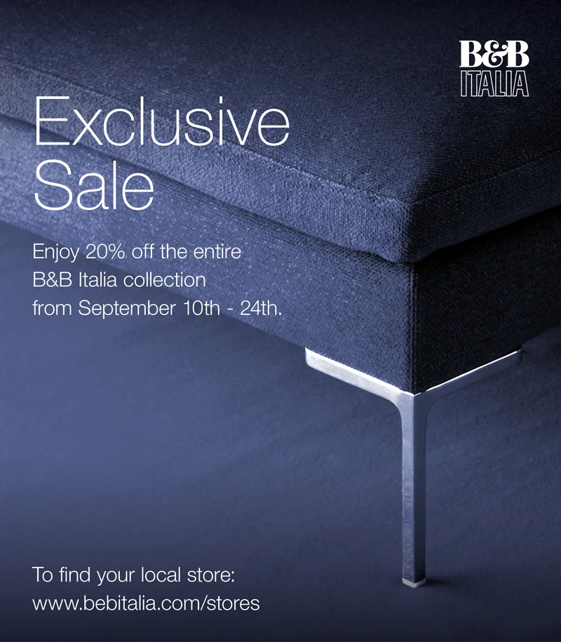 B&B ITALIA’S FIRST EVER SALE | B&B ITALIA COLLECTION, MAXALTO & B&B ITALIA OUTDOOR |