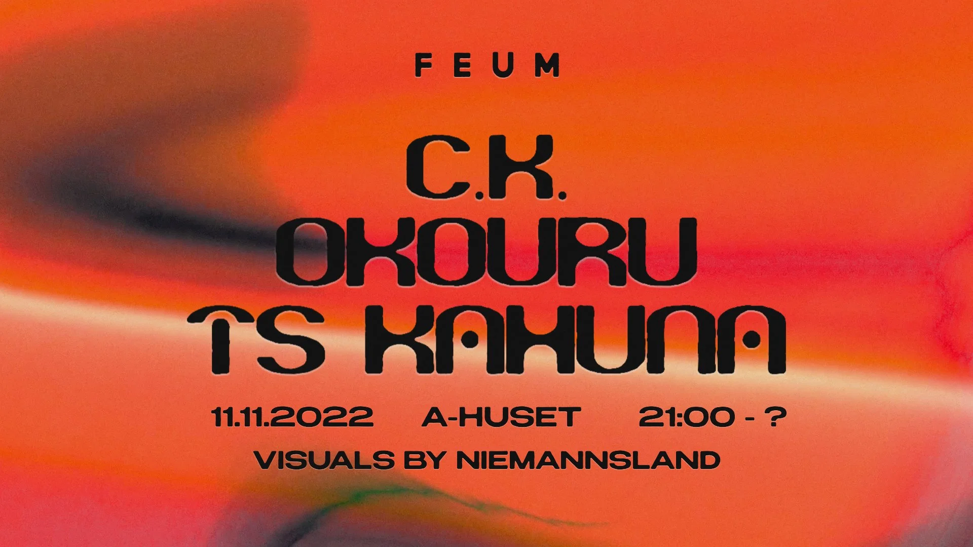 【 FEUM // C.K./ Okouru/ TS Kahuna  】