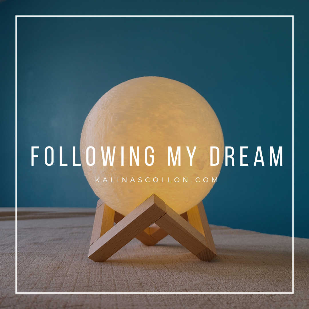 Following My Dream