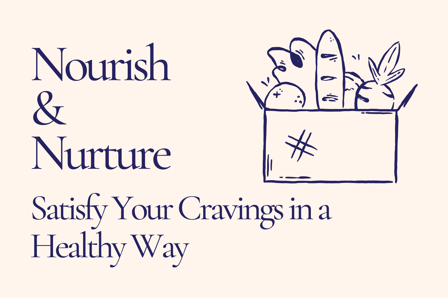 Nourish & Nurture: Satisfy Your Cravings in a Healthy Way