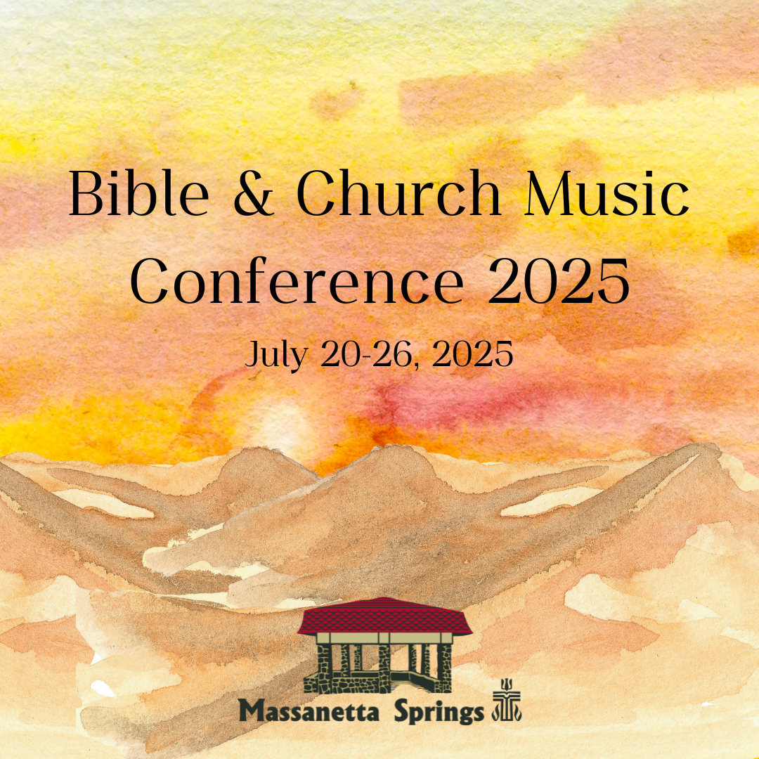 Bible &amp; Church Music Conference 2025
