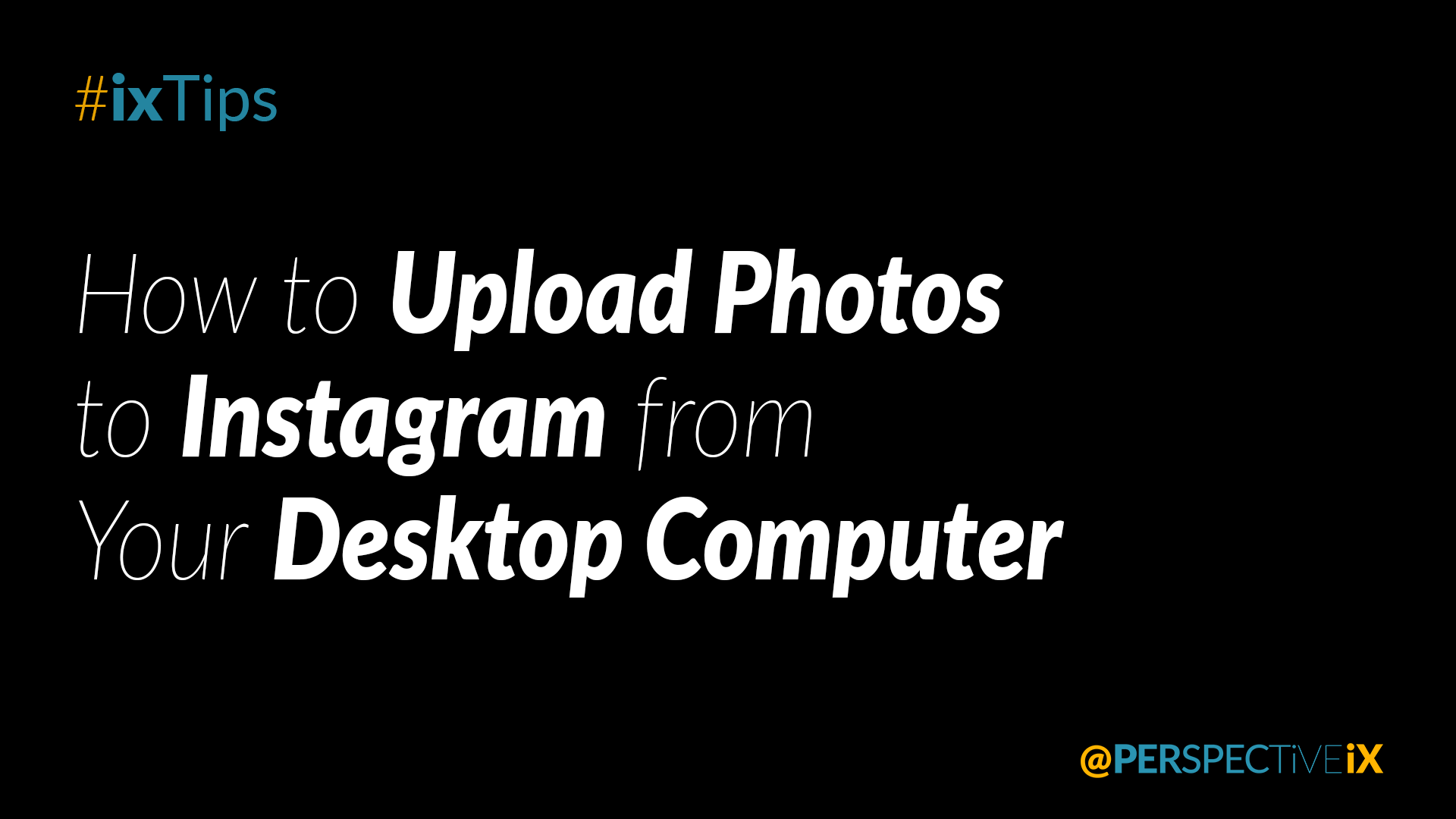 iX-Tips-How-to-Upload-Photos-to-Instagram-from-Your-Desktop-Computer.png