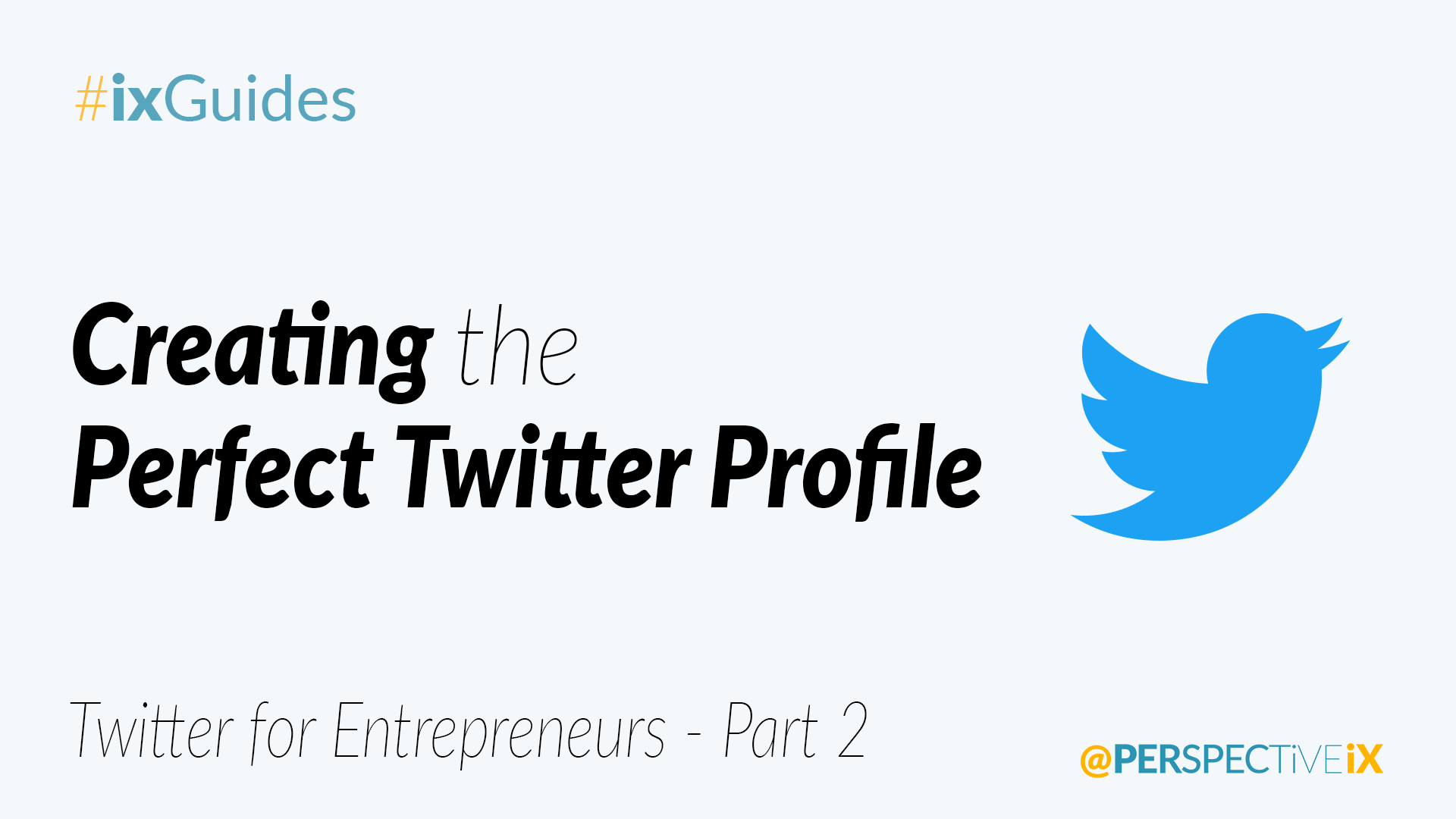 02 - Creating the Perfect Twitter Profile - Twitter for Entrepreneurs - Part 2.png