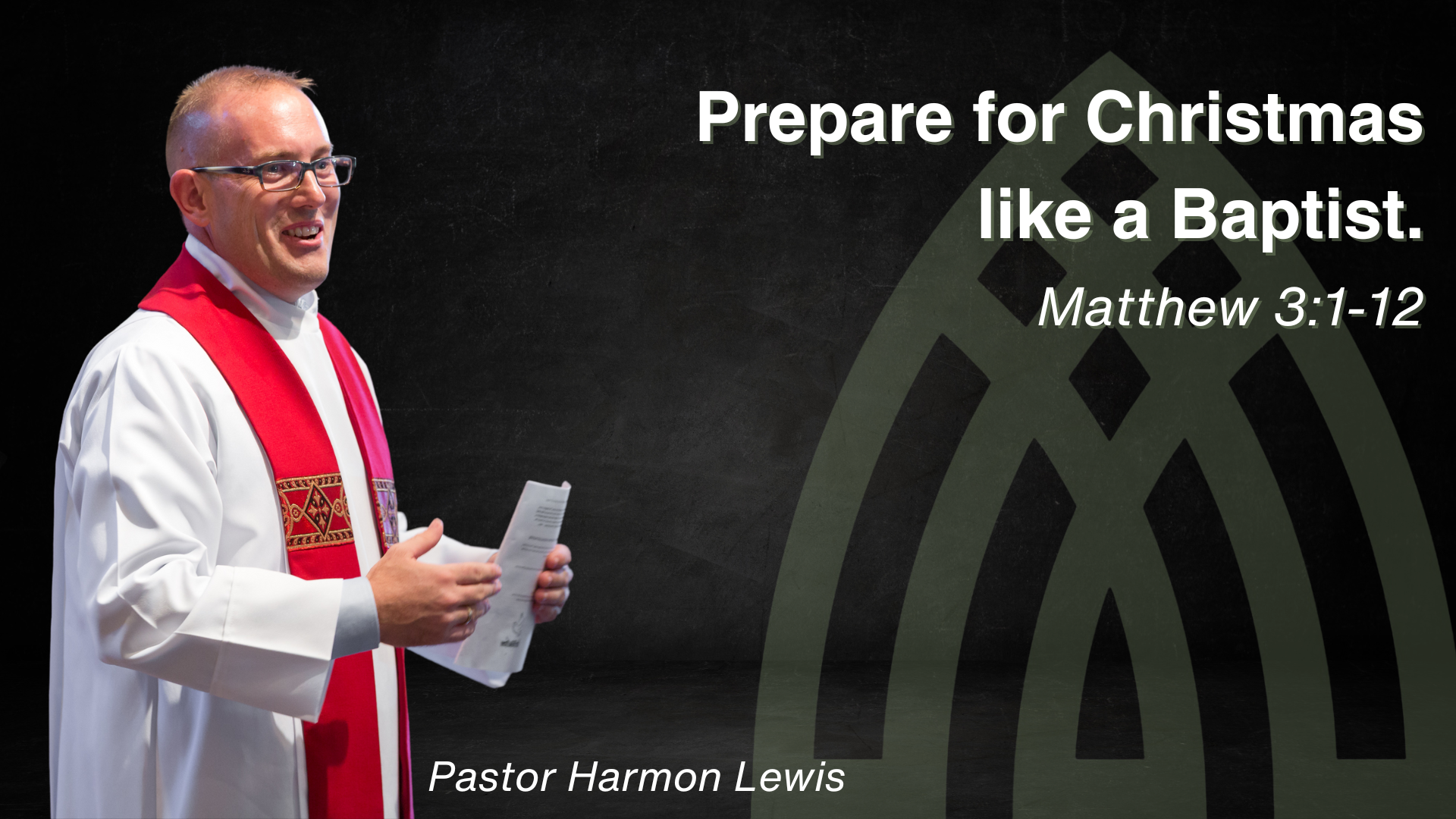 Prepare for Christmas like a Baptist. - Matthew 3:1-12