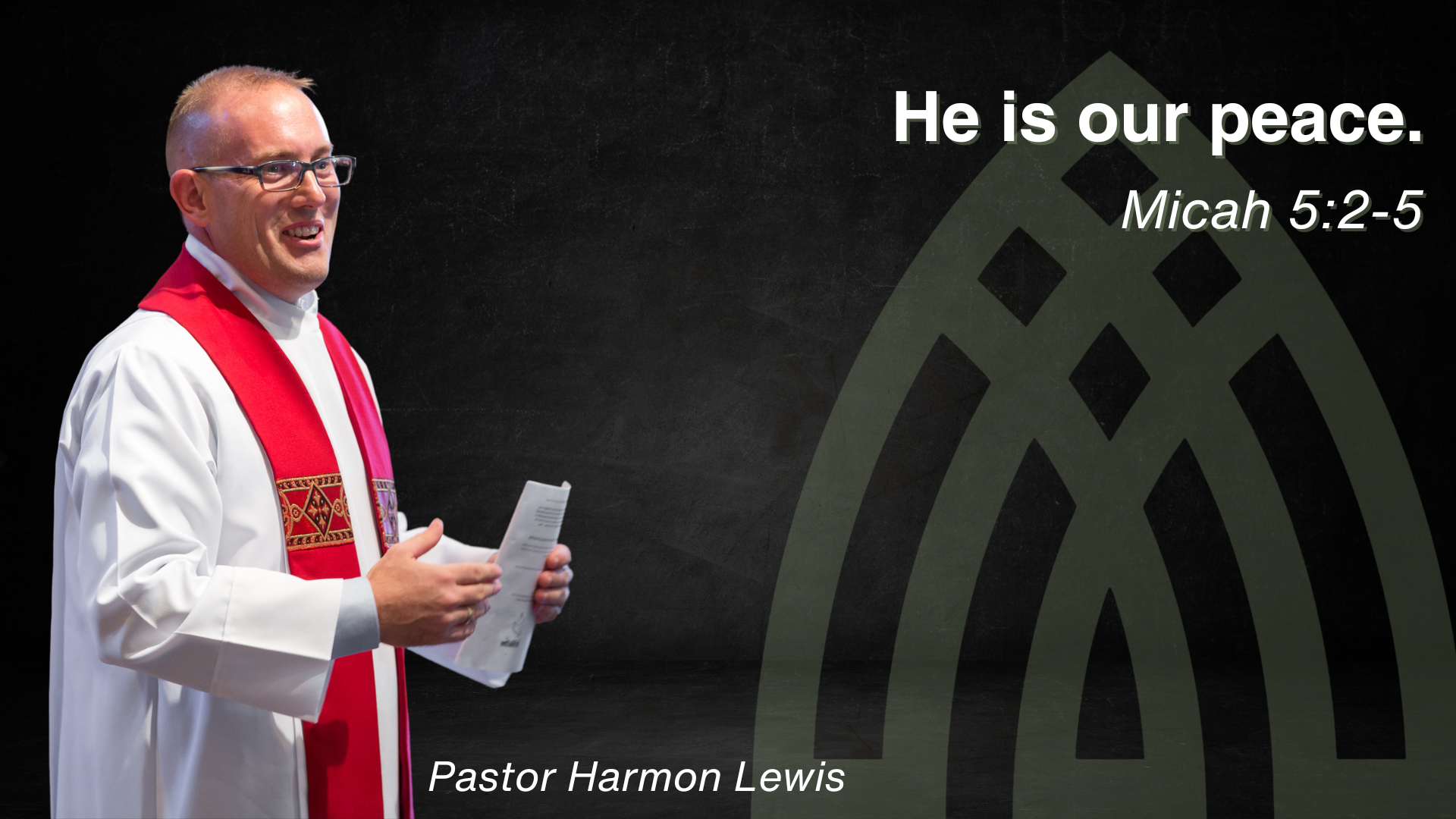 He is our peace. - Micah 5:2-5