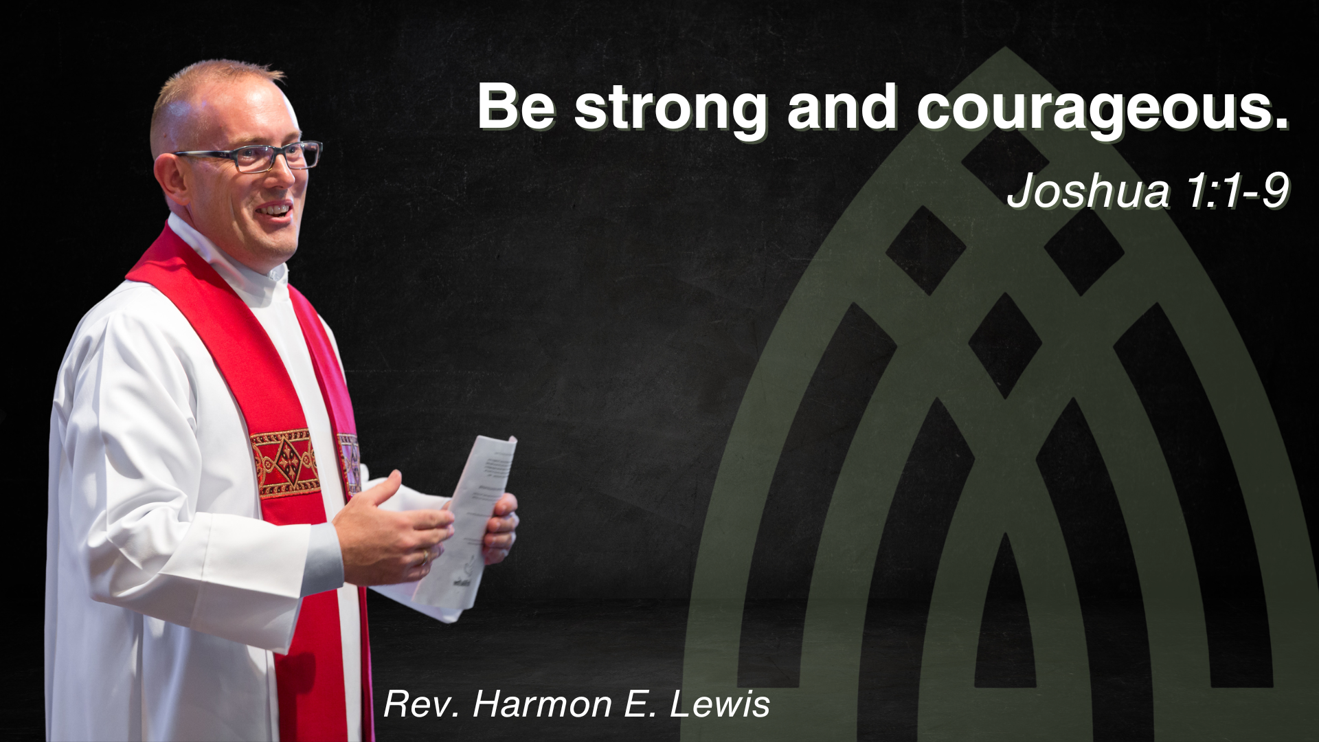 Be strong and courageous! - Joshua 1:1-9