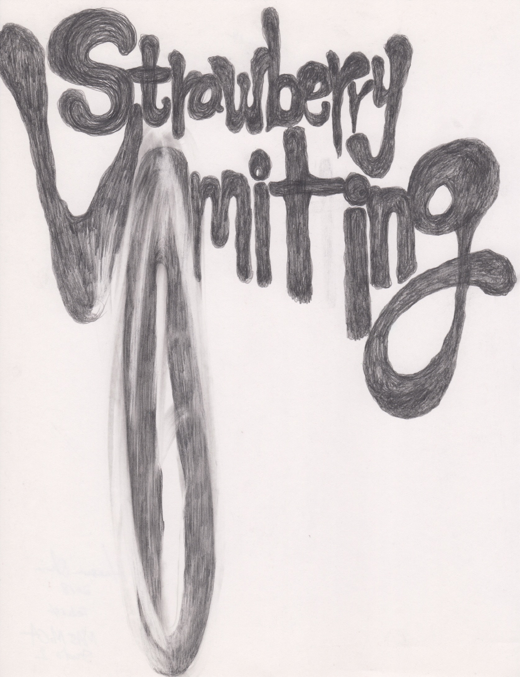    Strawberry Vomiting  , 2018 Pencil on paper 11x8.5 in 