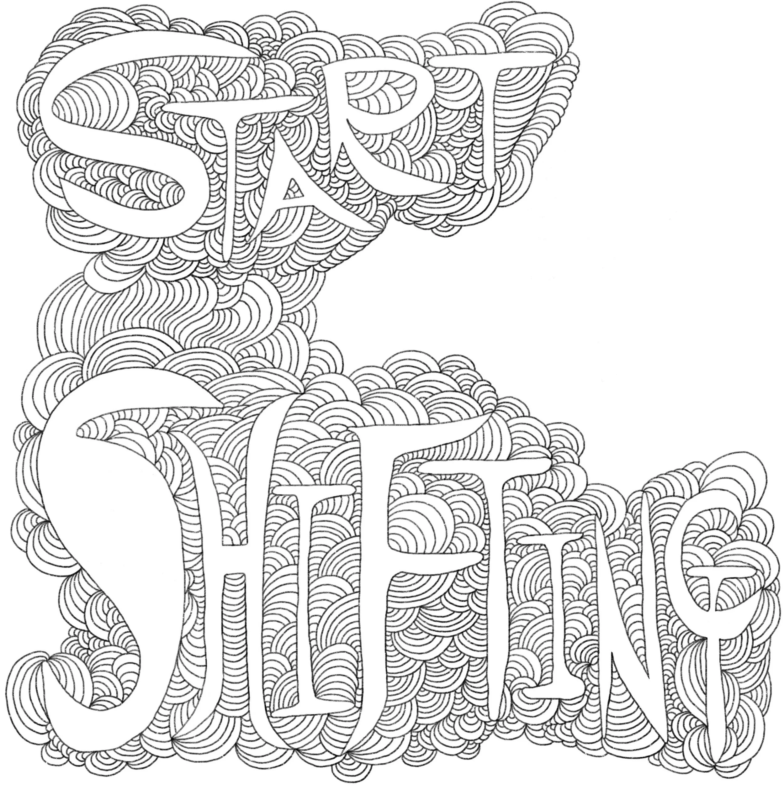    Start Shifting  , 2025 digital drawing 8.5 × 8.5 inches  Selected pages from  Coloring Myself Whole  